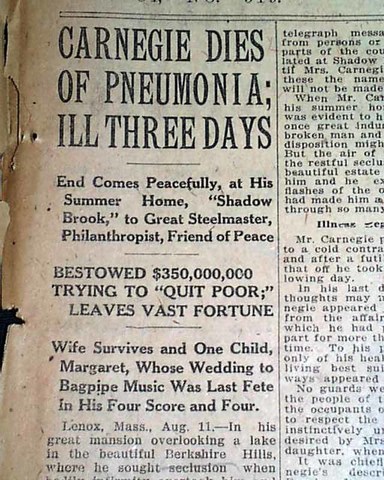 Andrew Carnegie dies of Bronchopneumonia.