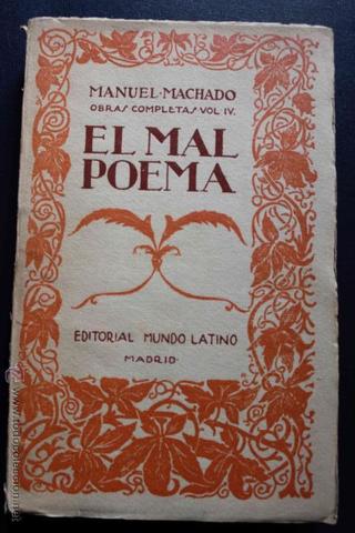 Manuel Machado publica "El mal poema"