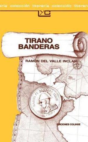 Valle-Inclán publica "Tirano de banderas"
