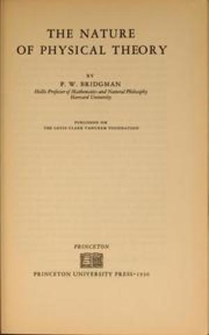 Percy W. Brigman  publica  The Nature of Physical Theory