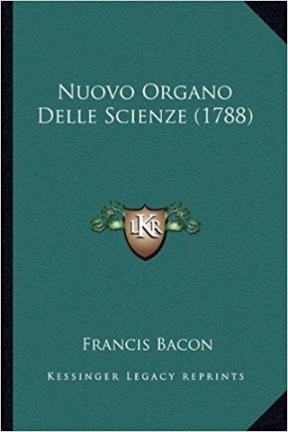 Francis Bacon escribió "El Organo Nuevo"