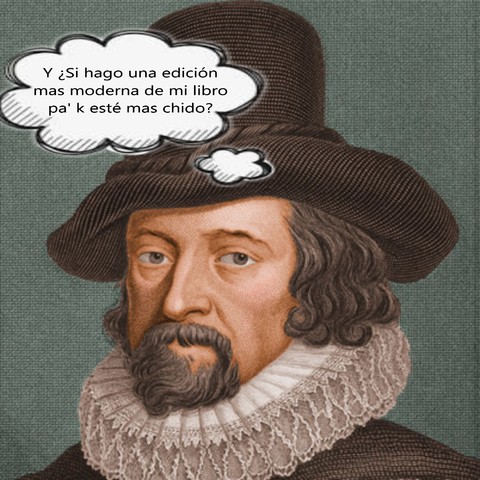 Francis Bacon escribió la edición modificada de "El avance del conocimiento"