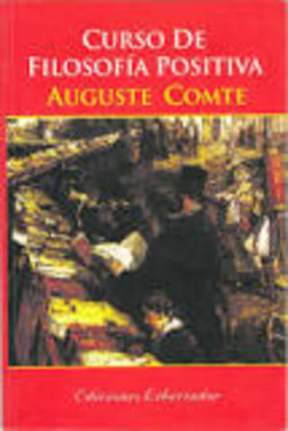 Se publica ''Curso de filosofía positiva'' de Comte
