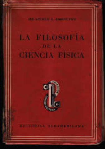 Publicación del libro  Filosofía de la ciencia física de Arthur S. Eddington