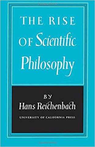 The Rise of Scientific Philosophy, de Hans Reinchenbach