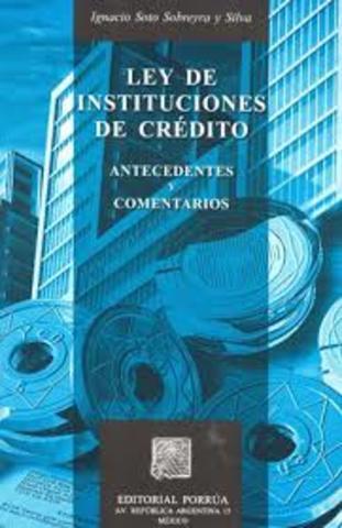 Ley de Instituciones de Crédito y Organizaciones Auxiliares LICOA.