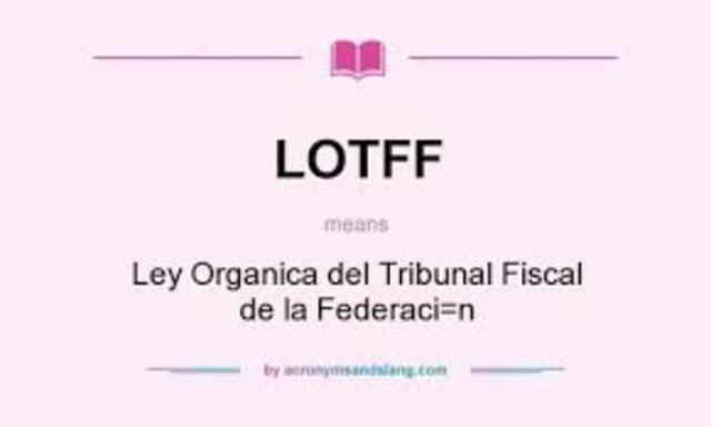SUSTITUCION DE LA NUEVA LEY ORGANICA DEL TRIBUNAL FISCAL DE LA FEDERACION