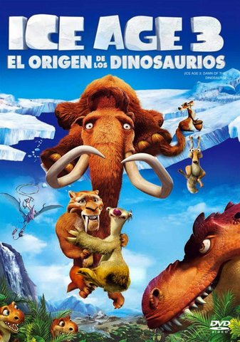 Ice Age 3: El Origen de los Dinosaurios (año 2009)