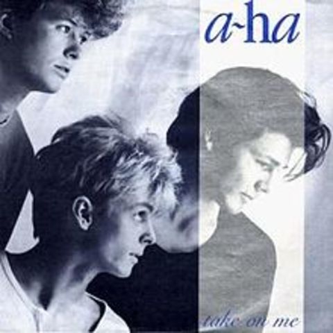 TAKE ON ME - A-HA