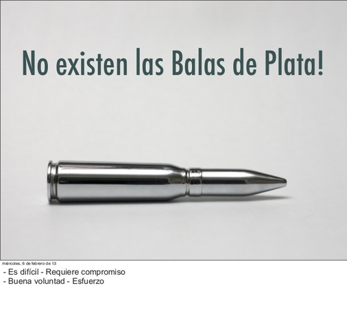 No hay Balas de Plata