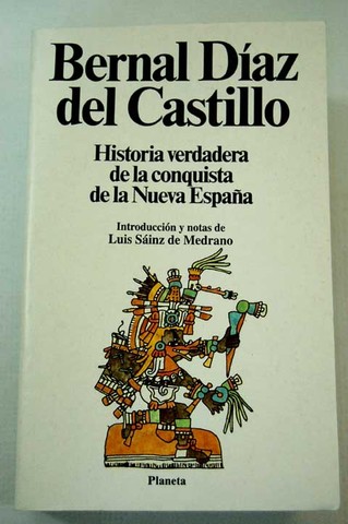 Historia verdadera de la conquista de la Nueva España de Bernal Díaz del Castillo