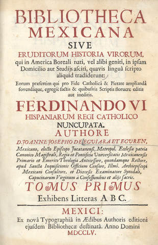 Bibliotheca mexicana de Juan José de Eguiara y Eguren