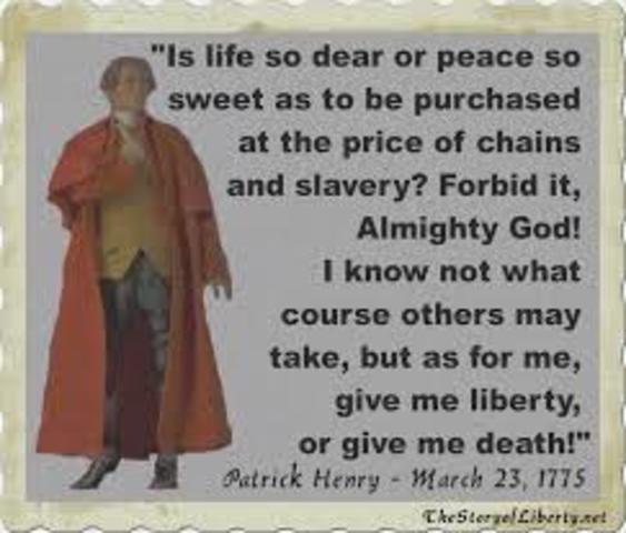 Patrick Henry's "Give me liberty or give me death" speech