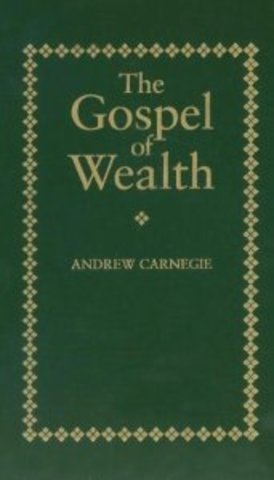 Andrew Carnegie Gospel of wealth