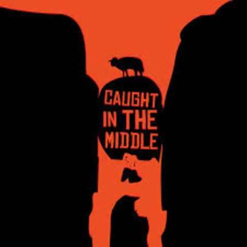 Caught in the Middle
