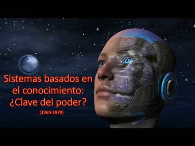 Sistema basado en el conocimiento: ¿Clave del poder? (1969 – 1979)