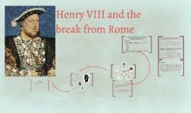 Henry VII broke from the church in Rome and divorced his wife