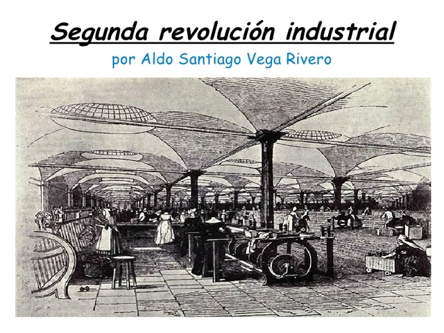 REVOLUCIÓN INDUSTRIAL 2DA PARTE