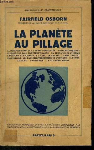 Farfield Osborn en su obra "Le planete au pillage" habla sobre el riesgo creado por la humanidad