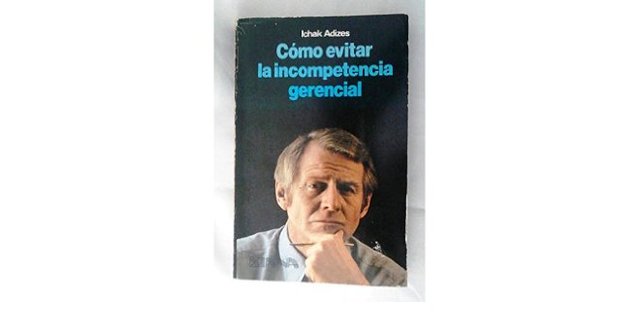 Estilos de Incompetencia gerencial - Ichak  Adizes