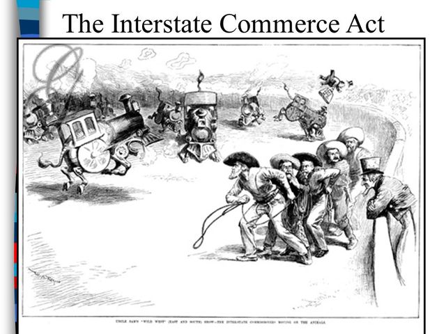•	Interstate Commerce Act