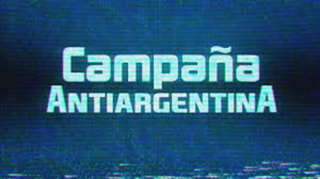 La Campaña Antiargentina