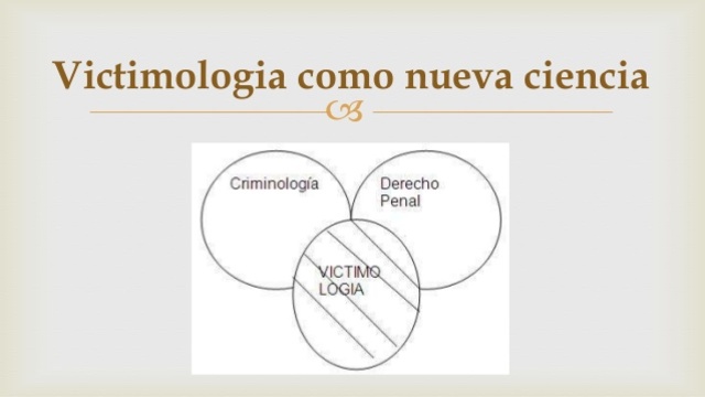 La Victimología como una nueva ciencia