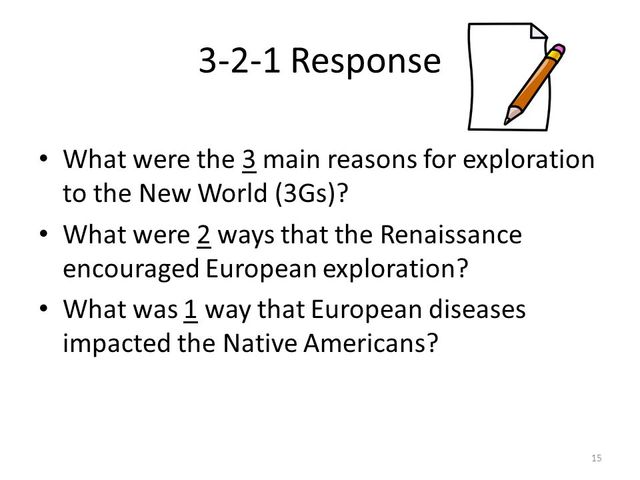 home of spices, silks and wealth was the 3 main reasons for exploration