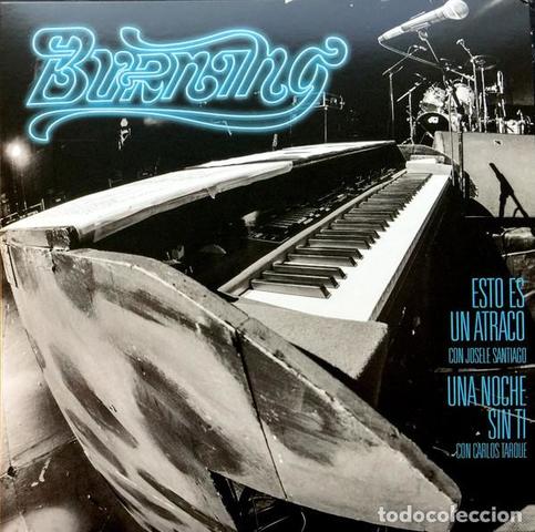 Una noche sin ti, Burning (1984)