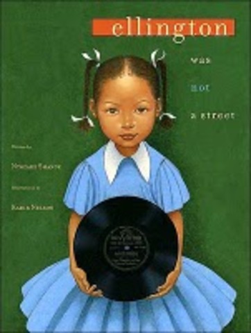 Ellington Was Not a Street by Ntozake Shange and illustrated by Kadir Nelson (2005).