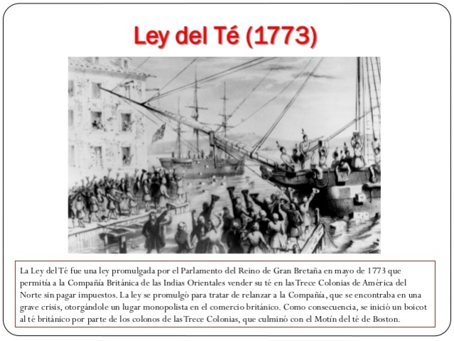 El gobierno inglés aprueba la ley del Té para poder vender té en las colonias
