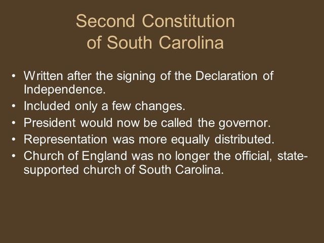 The South Carolina Constitution of 1778 had three changes from the first document