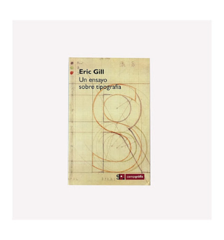 Eric Gill: "Un ensayo sobre tipografía"