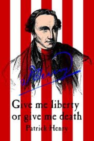Patrick Henry's "Give Me Liberty Or Give Me Death" Speech