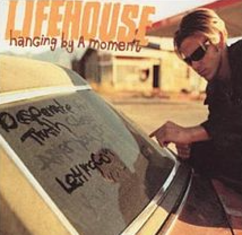 "HANGING BY A MOMENT" Lifehouse