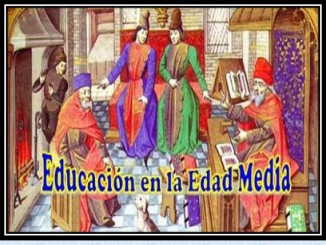 Siglo VIII   la educación en la edad media y la alta escolástica