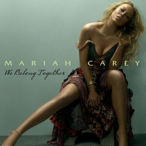 "WE BELONG TOGETHER" Mariah Carey