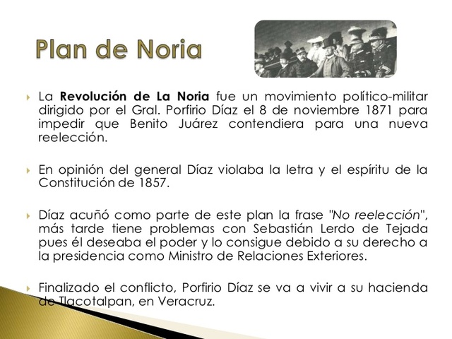 Porfirio Diaz encabezo movimiento, la REVOLUCION DE LA NORIA