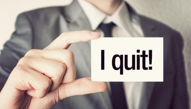 He quit his job