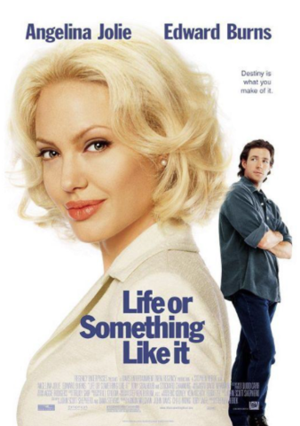 Life or Something Like It