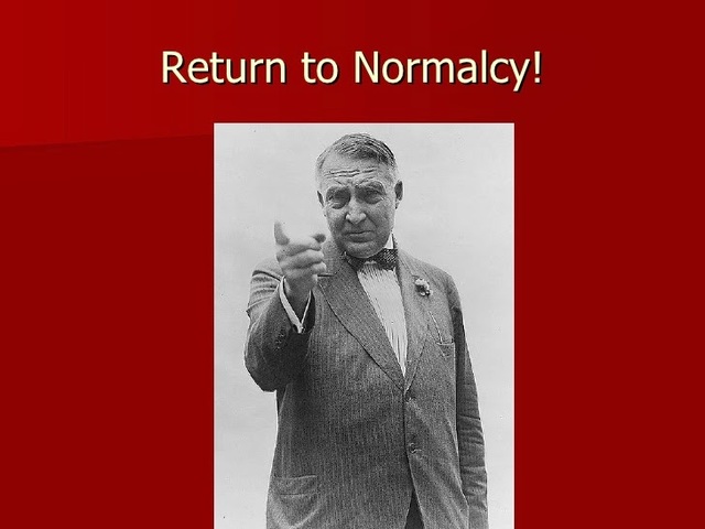 President Harding's Return to Nomalcy