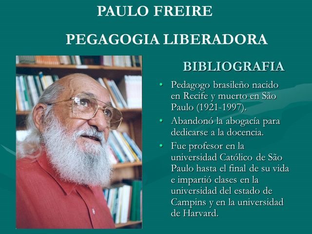 Paulo Freire nace en 1921 en Recife Brasil Personalista