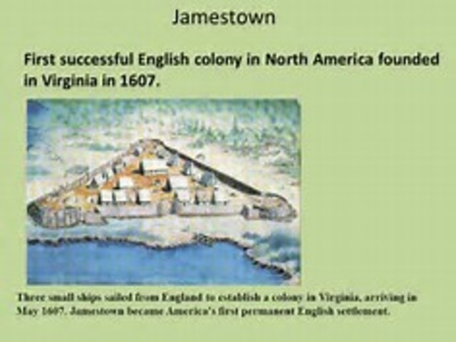 First permanent English settlement in North America is established at Jamestown, Virginia