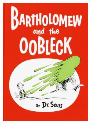 Bartholomew and the Oobleck