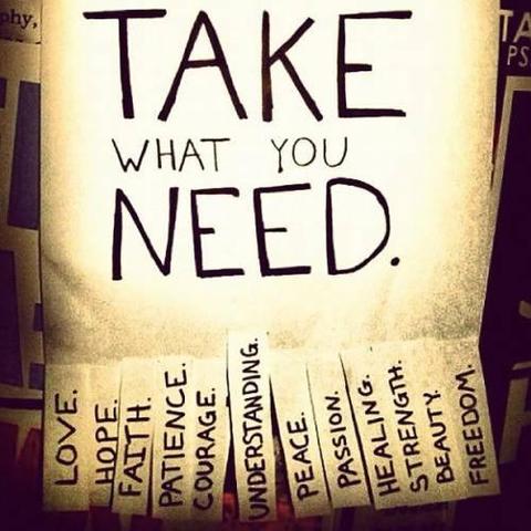 TAKE WHAT YOU NEED