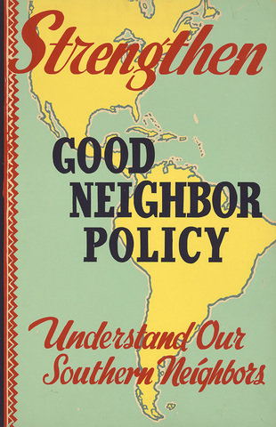 The Good Neighbor Policy