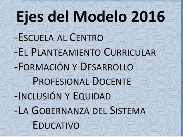 Los principales ejes del modelo educativo 2016