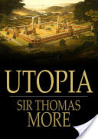 Thomas More writes Utopia