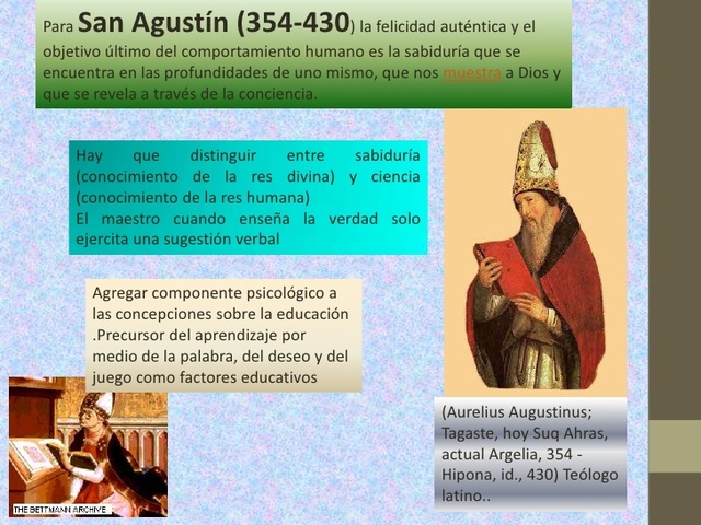 SAN AGUSTIN:  En la pedagogía de san Agustín se pueden distinguir dos épocas: