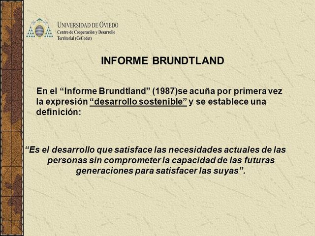 Comisión de Mundial de Medio Ambiente y Desarrollo de la ONU, publica el informe de Brundtland